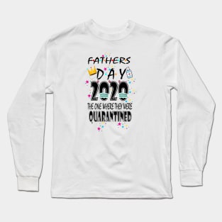 fathers day quarantine,2020 Long Sleeve T-Shirt